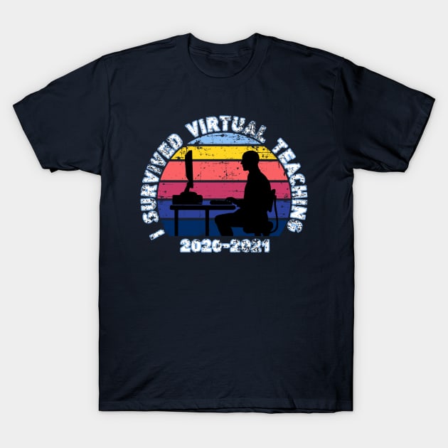 I survived virtual teaching (MAN) T-Shirt by Worldengine